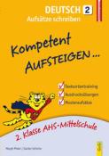 Günter Schicho: Kompetent Aufsteigen... Deutsch, Aufsätze schreiben. Tl.2 - Taschenbuch
