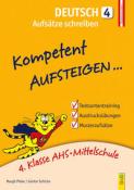 Günter Schicho: Kompetent Aufsteigen... Deutsch, Aufsätze schreiben. Tl.4 - Taschenbuch