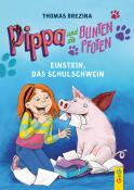 Thomas Brezina: Pippa und die bunten Pfoten - Einstein, das Schulschwein - gebunden