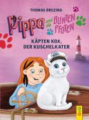 Thomas Brezina: Pippa und die Bunten Pfoten - Käpten Kox, der Kuschelkater - gebunden
