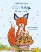 Ulrike Motschiunig: Viel Glück zum Geburtstag, kleiner Fuchs! - gebunden