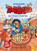 Thomas Brezina: Tom Turbo - Lesestark - Die Pizza-Piraten - gebunden