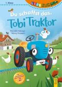 Michaela Holzinger: LESEZUG/1. Klasse: Du schaffst das, Tobi Traktor! - gebunden