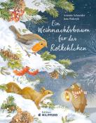 Antonie Schneider: Ein Weihnachtsbaum für das Rotkehlchen - gebunden