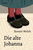 Renate Welsh: Die alte Johanna - gebunden