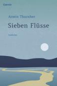 Armin Thurnher: Sieben Flüsse - gebunden