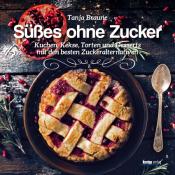 Tanja Braune: Süßes ohne Zucker - gebunden