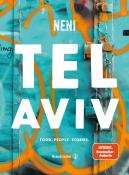 Haya Molcho: Tel Aviv by Neni. Food. People. Stories. - gebunden