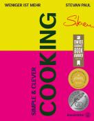 Stevan Paul: Simple & Clever Cooking - gebunden