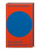 Herfried Münkler: Die Zukunft der Demokratie - gebunden
