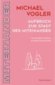 Michael Vogler: Aufbruch zur Stadt des Miteinander - gebunden