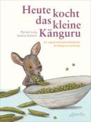 Myriam Lang: Heute kocht das kleine Känguru - gebunden
