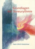 Hans-Ulrich Kretschmer: Grundlagen der Toneurythmie - Taschenbuch