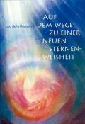 Leo de la Houssaye: Auf dem Wege zu einer neuen Sternenweisheit - Taschenbuch