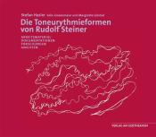 Stefan Hasler: Die Toneurythmieformen von Rudolf Steiner - gebunden