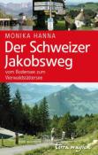 Monika Hanna: Der Schweizer Jakobsweg - Taschenbuch