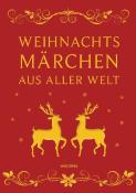 Weihnachtsmärchen aus aller Welt (Leinen) - gebunden