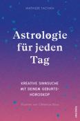 Mathilde Fachan: Astrologie für jeden Tag. Kreative Sinnsuche mit deinem Geburtshoroskop - Taschenbuch