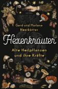 Marlene Haerkötter: Hexenkräuter. Alte Heilpflanzen und ihre Kräfte - Taschenbuch