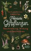 Marlene Haerkötter: Heimische Giftpflanzen. Beschreibung, Wirkung und Geschichten - Taschenbuch