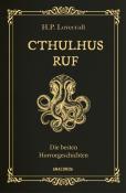 Howard Ph. Lovecraft: Cthulhus Ruf. Die besten Horrorgeschichten (u.a. mit »Cthulhus Ruf«, »Ding auf der Schwelle«, »Pickmans Modell«) - gebunden