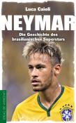 Luca Caioli: Neymar - Taschenbuch