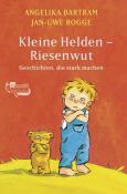 Jan-Uwe Rogge: Kleine Helden - Riesenwut - Taschenbuch