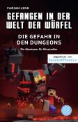 Fabian Lenk: Gefangen in der Welt der Würfel. Die Gefahr in den Dungeons. Ein Abenteuer für Minecrafter - gebunden