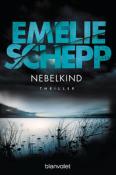 Emelie Schepp: Nebelkind - Taschenbuch