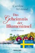 Caroline Säfstrand: Das Geheimnis der Blumeninsel - Taschenbuch