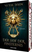 Victor Dixen: Vampyria - Der Hof der Finsternis - Taschenbuch