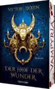 Victor Dixen: Vampyria - Der Hof der Wunder - Taschenbuch