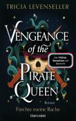 Tricia Levenseller: Vengeance of the Pirate Queen - Fürchte meine Rache - Taschenbuch