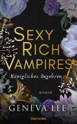 Geneva Lee: Sexy Rich Vampires - Königliches Begehren - Taschenbuch