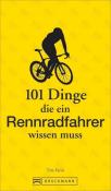 Tim Farin: 101 Dinge, die ein Rennradfahrer wissen muss - Taschenbuch