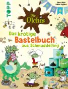 Sabine Seyffert: Die Olchis. Das krötige Bastelbuch aus Schmuddelfing - gebunden