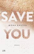 Mona Kasten: Save You - Taschenbuch