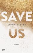 Mona Kasten: Save Us - Taschenbuch