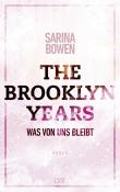 Sarina Bowen: The Brooklyn Years - Was von uns bleibt - Taschenbuch