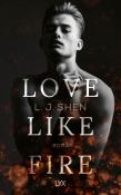 L. J. Shen: Love Like Fire - Taschenbuch
