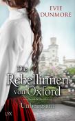 Evie Dunmore: Die Rebellinnen von Oxford - Unbeugsam - Taschenbuch