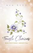 Ava Reed: Whitestone Hospital - Tough Choices - Taschenbuch