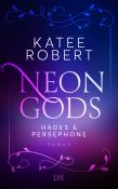 Katee Robert: Neon Gods - Hades & Persephone - Taschenbuch