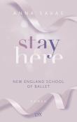 Anna Savas: Stay Here - New England School of Ballet - Taschenbuch