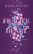 Mona Kasten: Fragile Heart - gebunden