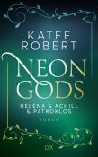 Katee Robert: Neon Gods - Helena & Achill & Patroklos - Taschenbuch