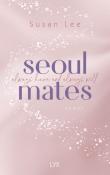 Susan Lee: Seoulmates - Always have and always will - Taschenbuch