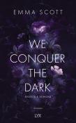 Emma Scott: We Conquer the Dark - Taschenbuch
