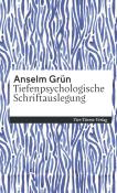Anselm Grün: Tiefenpsychologische Schriftenauslegung - gebunden