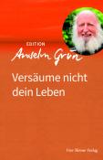 Anselm Grün: Versäume nicht dein Leben - gebunden